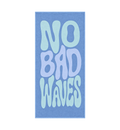 No Bad Waves - Beach Towel