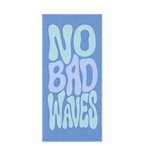 No Bad Waves - Beach Towel