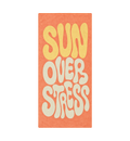 Sun Over Stress - Beach Towel